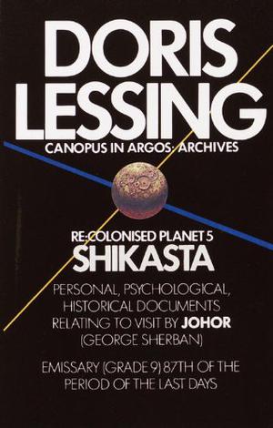 Re: Colonised Planet 5, Shikasta by Doris Lessing