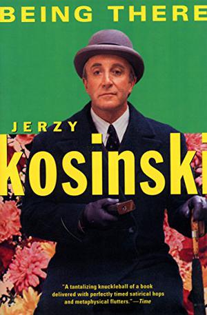 Being There by Jerzy Kosiński