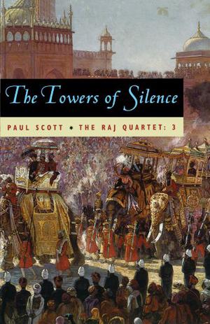 The Towers of Silence (The Raj Quartet #3)