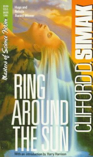 Ring Around the Sun by Clifford D. Simak