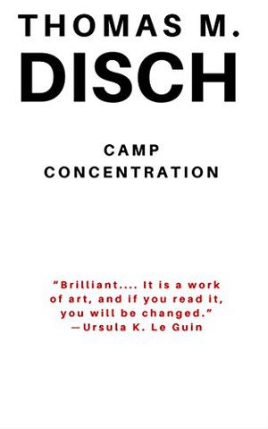Camp Concentration by Thomas M. Disch