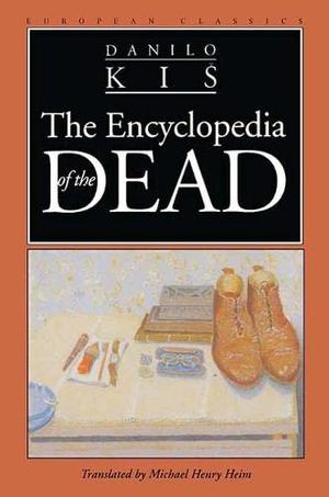 The Encyclopedia of the Dead by Danilo Kiš