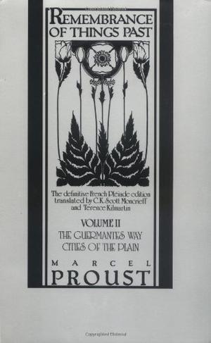Remembrance of Things Past: Volume II - The Guermantes Way & Cities of the Plain by Marcel Proust