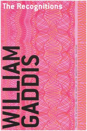 The Recognitions by William Gaddis