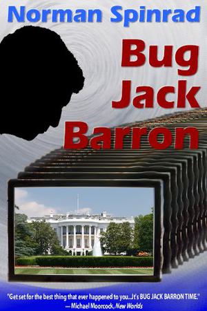 Bug Jack Barron by Norman Spinrad