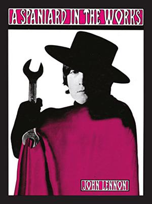 A Spaniard in the Works (John Lennon's Writings #2)