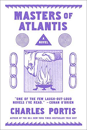 Masters of Atlantis by Charles Portis