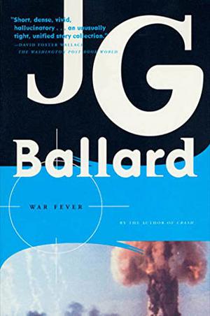 War Fever by J.G. Ballard