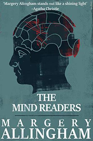 The Mind Readers by Margery Allingham