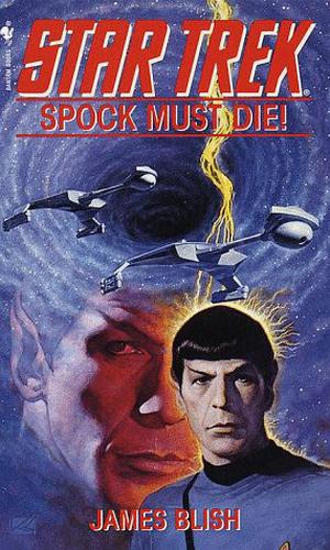 Spock Must Die! (Star Trek Adventures #1)