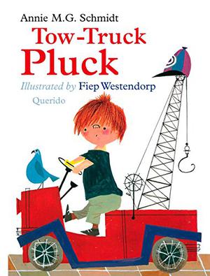Tow-Truck Pluck by Annie M.G. Schmidt, David Colmer