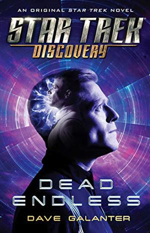 Star Trek: Discovery: Dead Endless (Star Trek: Discovery #6)