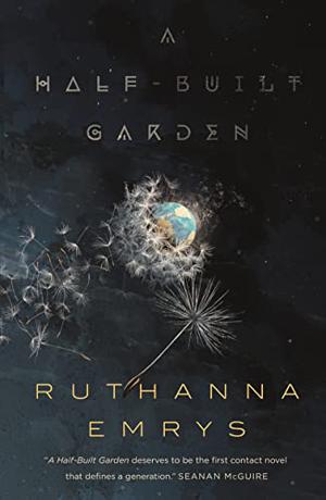 A Half-Built Garden by Ruthanna Emrys