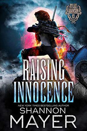 Raising Innocence (Rylee Adamson #3)