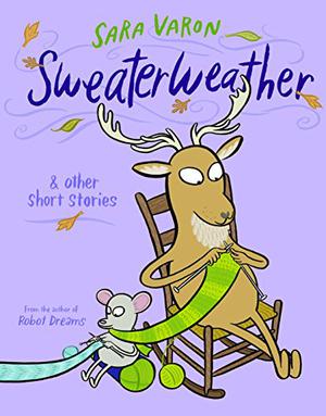 Sweaterweather: & Other Short Stories by Sara Varon