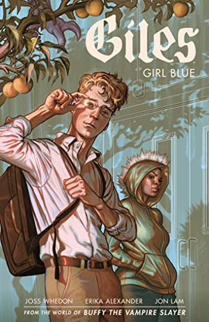 Buffy the Vampire Slayer Season 11: Giles - Girl Blue by Joss Whedon, Erika Alexander