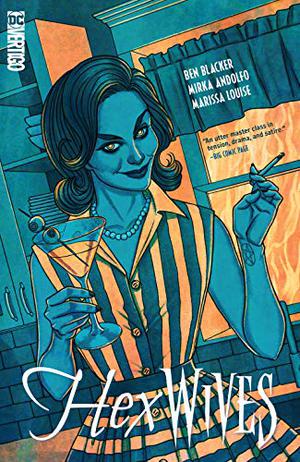 Hex Wives by Ben Blacker, Marissa Louise