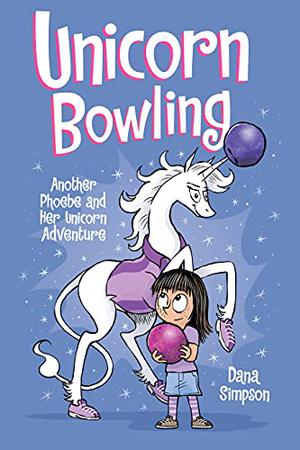 Unicorn Bowling (Phoebe and Her Unicorn #9)