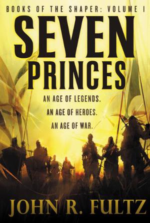 Seven Princes (Books of the Shaper #1)