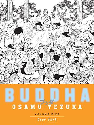 Buddha, Vol. 5: Deer Park by Osamu Tezuka