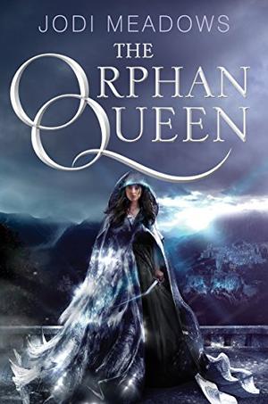 The Orphan Queen by Jodi Meadows