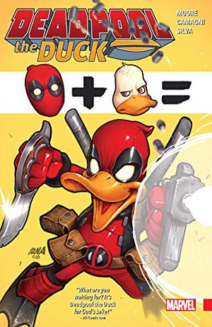 Deadpool the Duck by Stuart Moore, Jacopo Camagni, David Nakayama, Sonia Oback