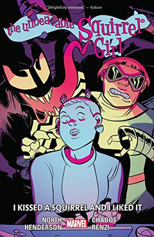 The Unbeatable Squirrel Girl, Vol. 4: I Kissed a Squirrel and I Liked It (The Unbeatable Squirrel Girl Collected Editions #4)