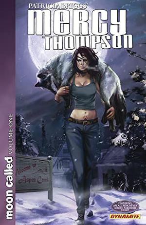 Moon Called, Volume 1: Issues #1-4 (Mercedes Thompson Graphic Novels #1.1)