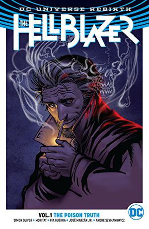 The Hellblazer, Volume 1: The Poison Truth (The Hellblazer (2016) #1)