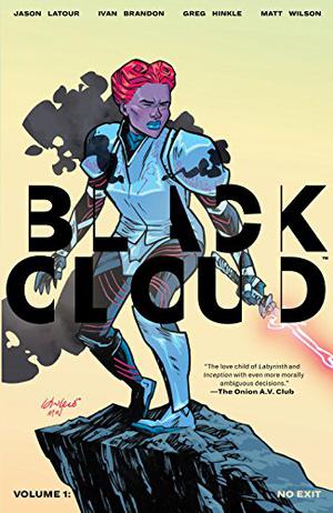 Black Cloud, Vol. 1: No Exit by Jason Latour, Ivan Brandon