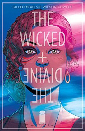 The Wicked + The Divine, Vol. 1: The Faust Act by Kieron Gillen, Matt Wilson, Clayton Cowles