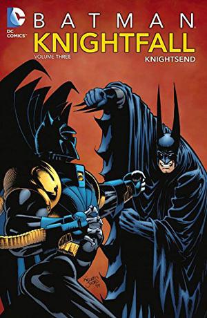 Batman: Knightfall, Vol. 3: KnightsEnd (Batman: Knightfall #3, 2012 Edition)