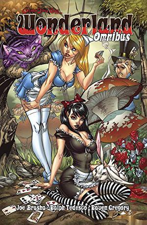 Wonderland Omnibus by Raven Gregory, Joe Brusha, Ralph Tedesco
