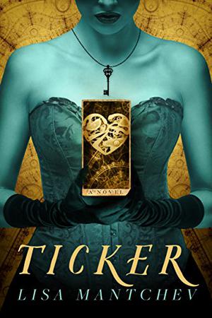 Ticker by Lisa Mantchev