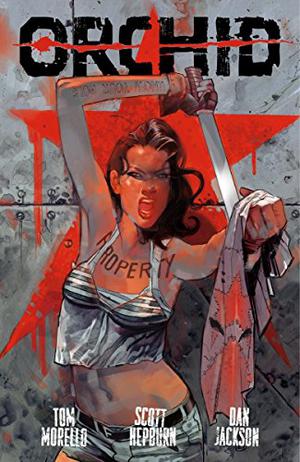 Orchid, Volume 2 by Tom Morello, Scott Hepburn