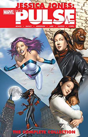 Jessica Jones: The Pulse: The Complete Collection by Brian Michael Bendis