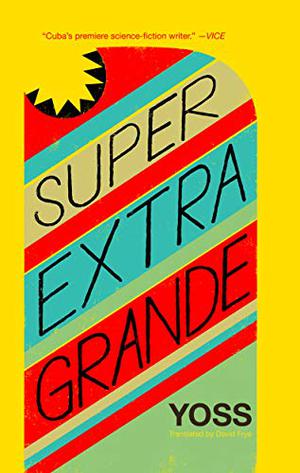 Super Extra Grande by Yoss