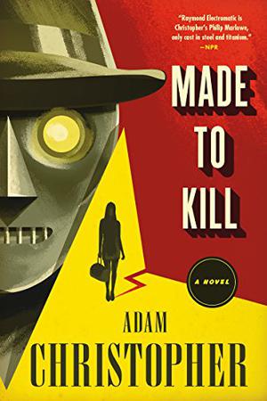 Made to Kill (Ray Electromatic Mysteries #1)