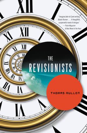 The Revisionists by Thomas Mullen