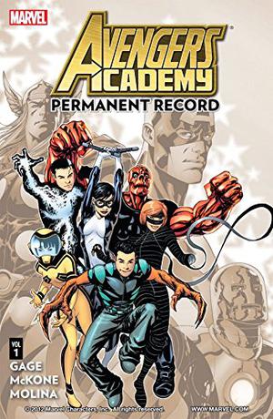 Avengers Academy, Volume 1: Permanent Record by Christos Gage