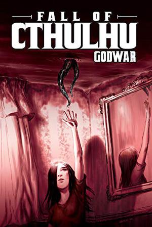 Fall of Cthulhu, Vol. 4: GodWar (Fall of Cthulhu #4)