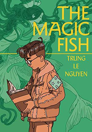 The Magic Fish: A Graphic Novel by Trung Le Nguyen