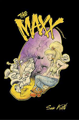 The MAXX: Maxximized, Volume 6 (The Maxx: Maxximized #6)