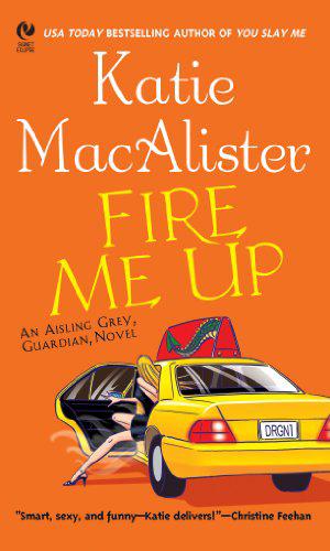 Fire Me Up (Aisling Grey #2)