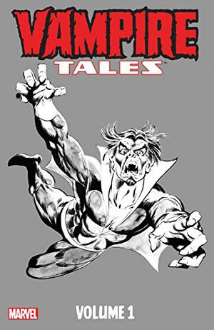 Vampire Tales - Volume 1 by Steve Gerber, Roy Thomas, Ron Goulart