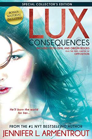 Consequences: Opal & Origin (Lux #3-4)