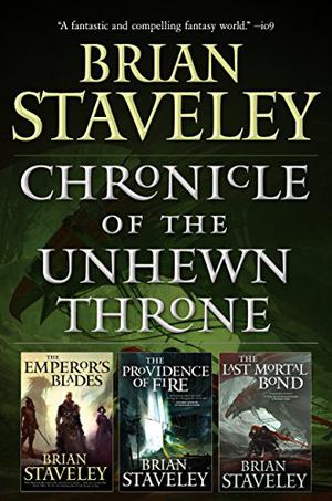Chronicle of the Unhewn Throne by Brian Staveley
