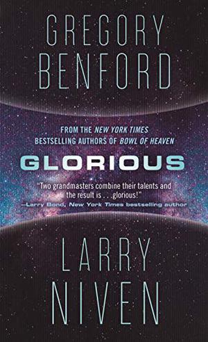 Glorious by Gregory Benford, Larry Niven