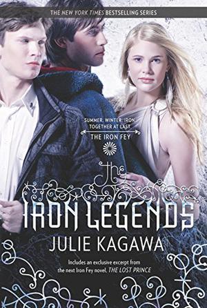 The Iron Legends (The Iron Fey #1.5, 3.5, 4.5)