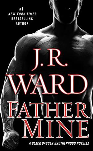 Father Mine (Black Dagger Brotherhood #6.5)